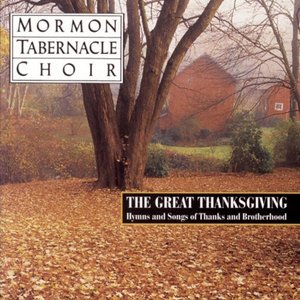 The Great Thanksgiving - Hymns and Songs of Thanks and Brotherhood