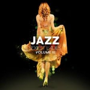 Jazz Sexiest Ladies, Vol. 3