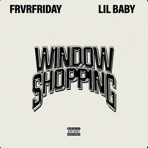 Window Shopping (feat. Lil Baby) - Single