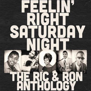 Feelin' Right Saturday Night: The Ric & Ron Anthology