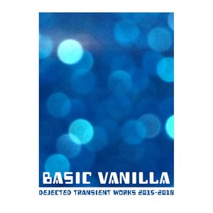 Dejected Transient Works 2015-2018