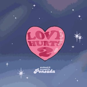 LOVE HURTS 2