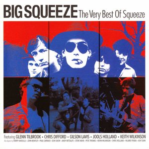 The Big Squeeze: The Very Best Of Squeeze