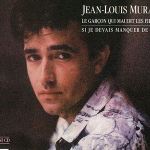 Le Garçon Qui Maudit Les Filles / Si Je Devais Manquer De Toi