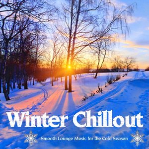 Winter Lounge - Smooth Lounge Music for the Cold Season