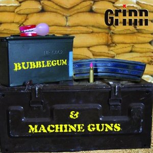 Bubblegum and Machine Guns