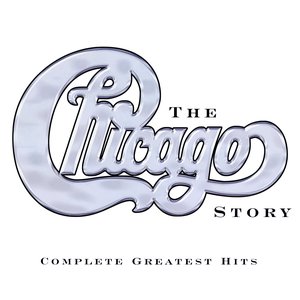 The Chicago Story: Complete Greatest Hits