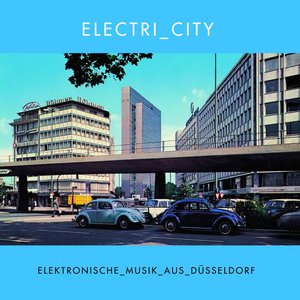 Electri_City - Elektronische Musik Aus Düsseldorf