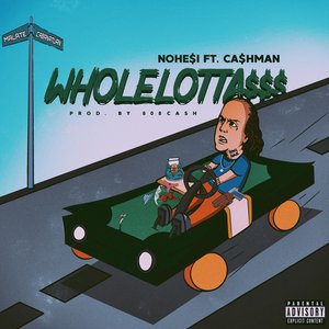 WholeLotta$$$ (feat. CA$HMAN) - Single