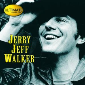 Ultimate Collection:  Jerry Jeff Walker