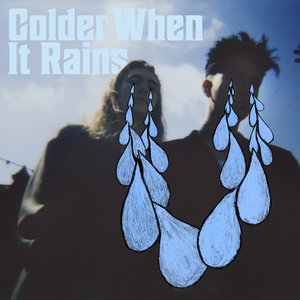 Colder When It Rains - Single