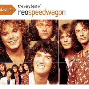 Playlist: The Very Best Of REO Speedwagon