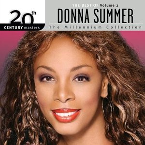 The Best Of Donna Summer 20th Century Masters, Vol. 2 The Millennium Collection