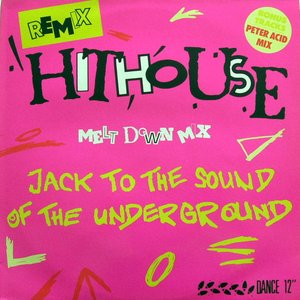 Jack To The Sound Of The Underground (Remix)