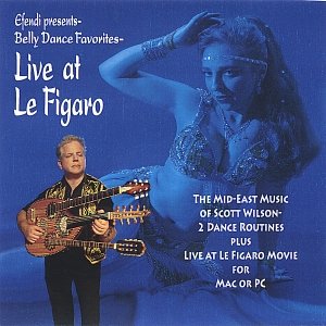 Belly Dance Favorites-Live at Le Figaro