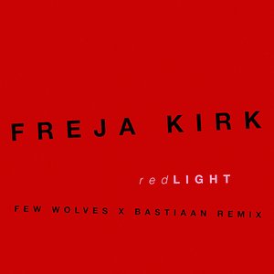 Red Light (Few Wolves x Bastiaan Remix)