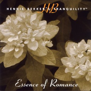 Hennie Bekker's Tranquility - Essence of Romance