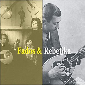 Fados from Portugal & Rebetika from Greece / Recordings 1926 - 1947