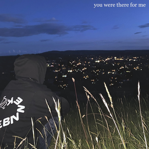 Artwork for You were there for me