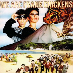 We Are Frank Chickens