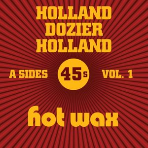 Hot Wax A-Sides Vol. 1 (The Holland Dozier Holland 45s)