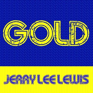 Gold: Jerry Lee Lewis