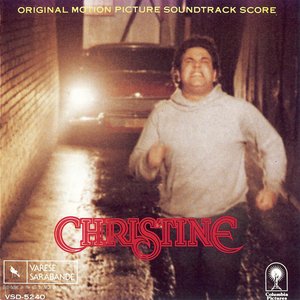 Christine (Original Motion Picture Soundtrack Score)