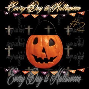 Every Day is Halloween 2