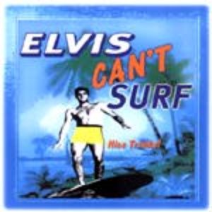 Image for 'Elvis Can't Surf'