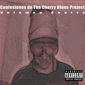 Confesiones de The Cherry Blues Project: Volumen Cherry