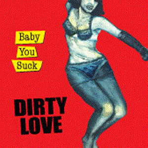 Baby You Suck