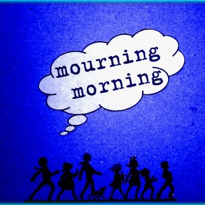 Image for 'Mourning Morning'