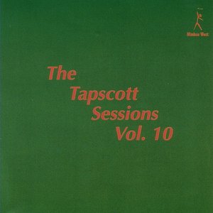 The Tapscott Sessions, Vol. 10