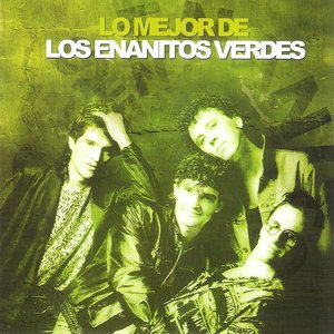 Lo Mejor de Los Enanitos Verdes