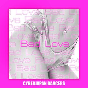 Bad Love - Single