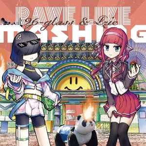 rave like mashing