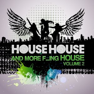 House, House and More F...king House (Vol. 2)