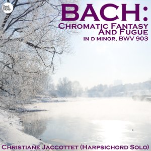 Bach: Chromatic Fantasy and Fugue in D minor, BWV 903