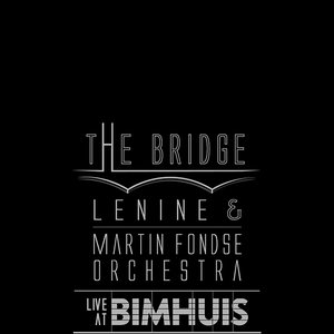 The Bridge (Live at Bimhuis)
