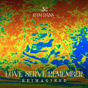 Love Serve Remember: Reimagined