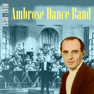 Ambrose Dance Band (1930 - 1940), Vol. 1