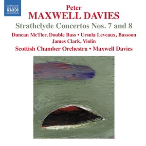 Davies: Strathclyde Concertos Nos. 7 & 8