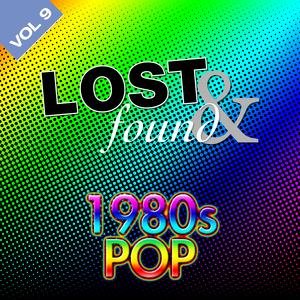 Lost & Found: 1980's Pop Volume 9