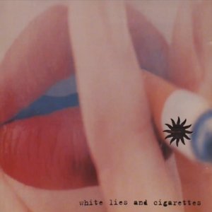 White Lies And Cigarettes
