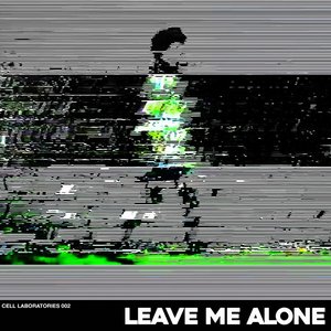 Leave Me Alone