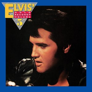 Elvis' Gold Records - Volume 5