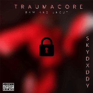 TRAUMACORE (RAW AND UNCUT) [Explicit]
