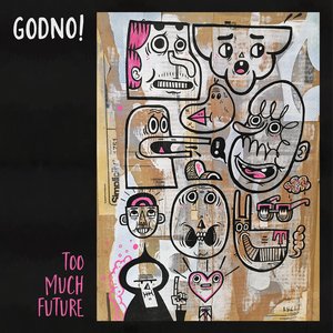 Too Much Future