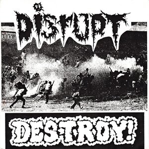 Disrupt / Destroy!