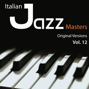 Italian Jazz Masters, Vol. 12 (Original versions)